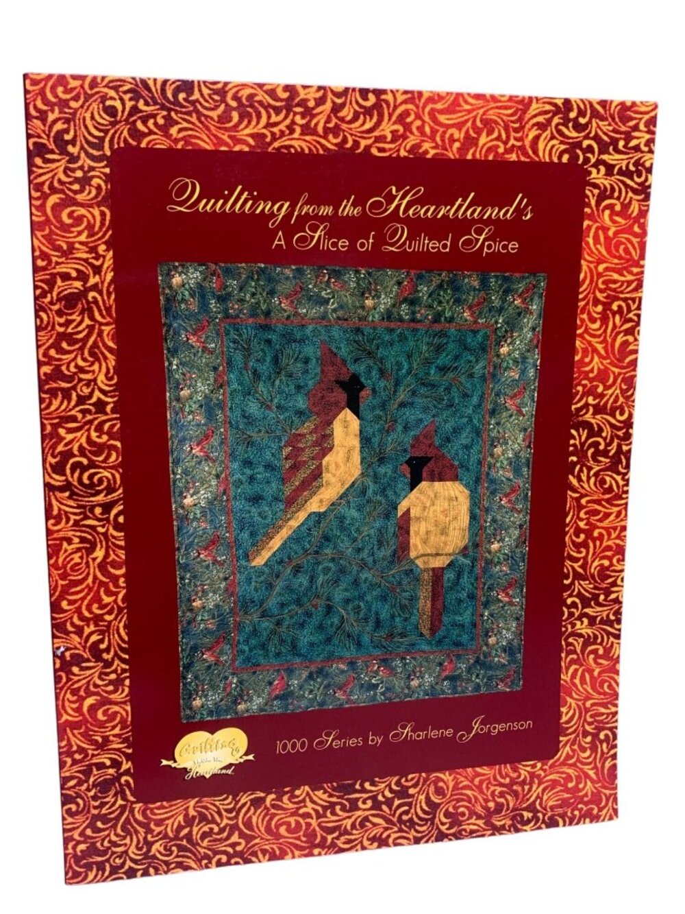 Quilting From the Heartlands a Slice of Quilted Spice Pattern Book by Sharlene J